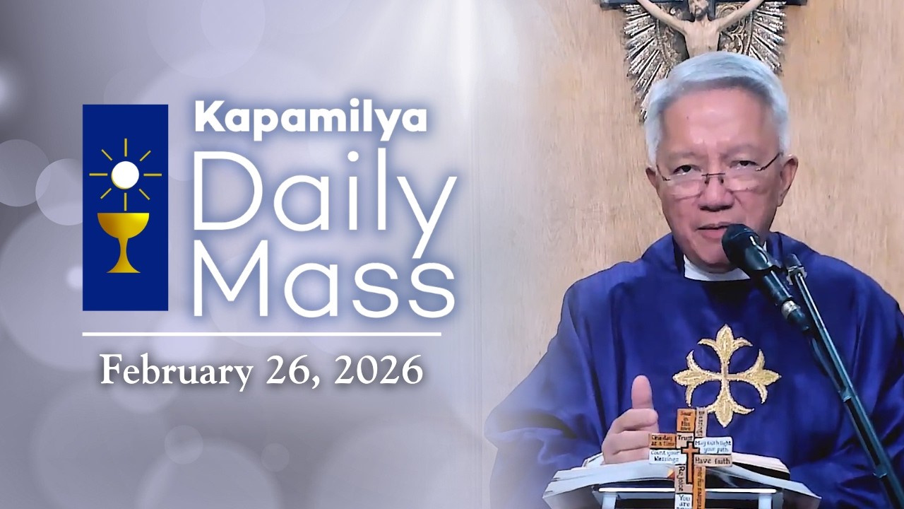February 26, 2026 | Ask, Seek, and Trust | Kapamilya Daily Mass