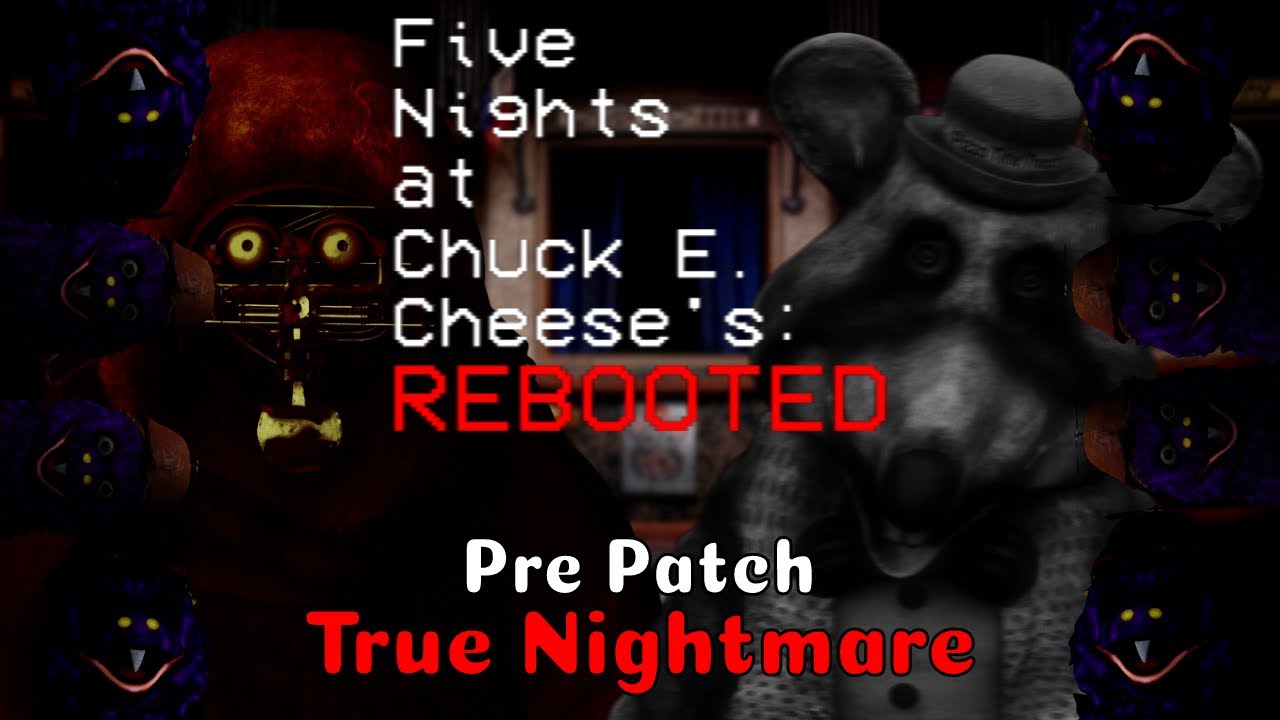 Five Nights at Chuck E. Cheese's Rebooted | Pre Patch True Nightmare Complete - World's First