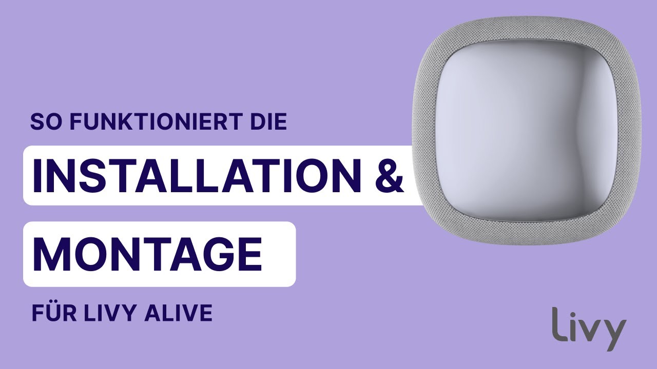 Livy Alive - Installation & Wandmontage