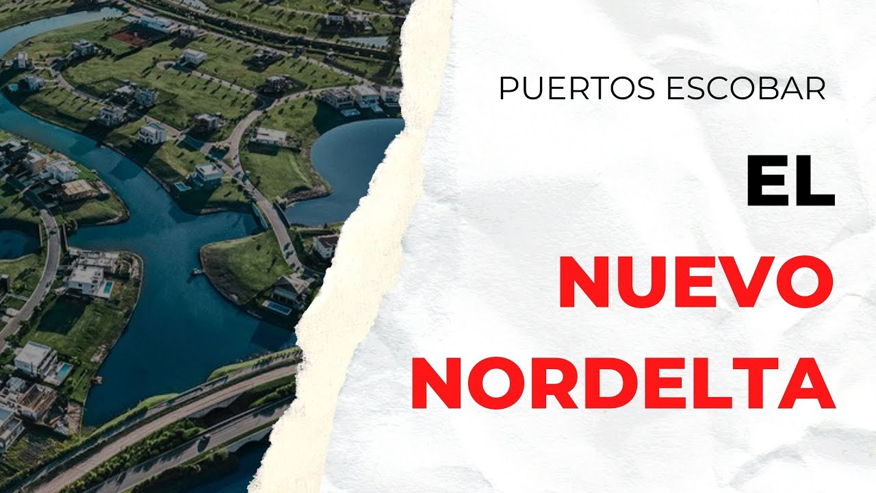 EL NUEVO NORDELTA: PUERTOS ESCOBAR
