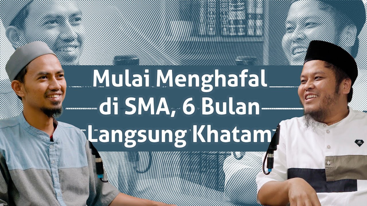 Mulai Menghafal di SMA, 6 Bulan Langsung Khatam & Mutqin