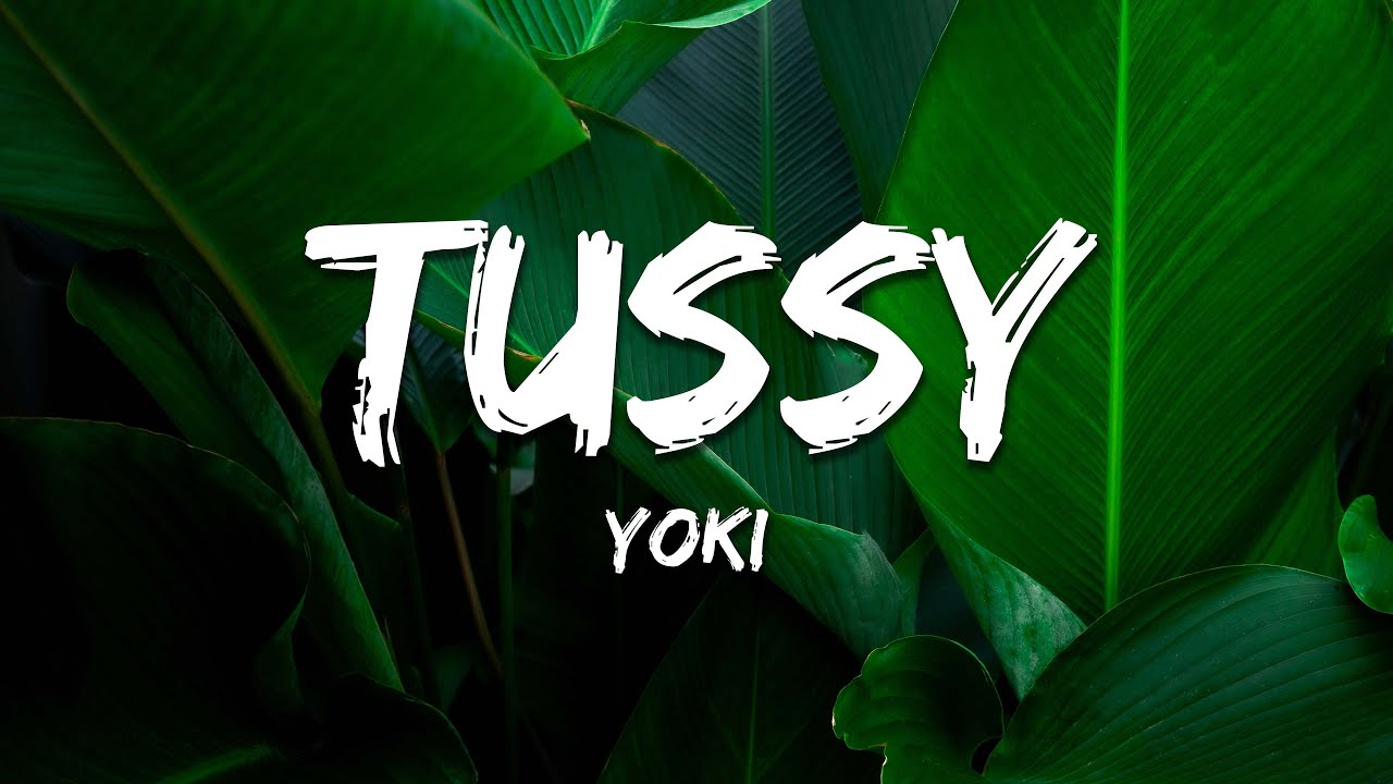 Yoki - Tussy (Lyrics)