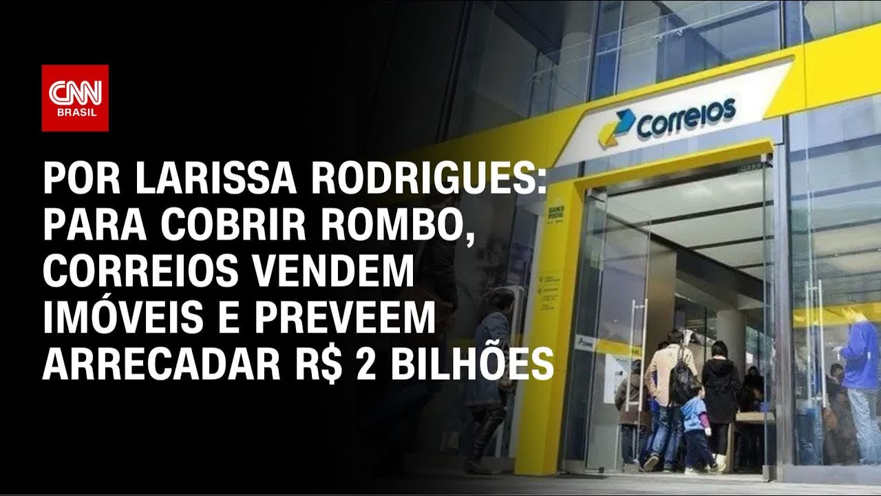 Para cobrir rombo, Correios vendem imóveis e preveem arrecadar R$ 2 bilhões | CNN 360°