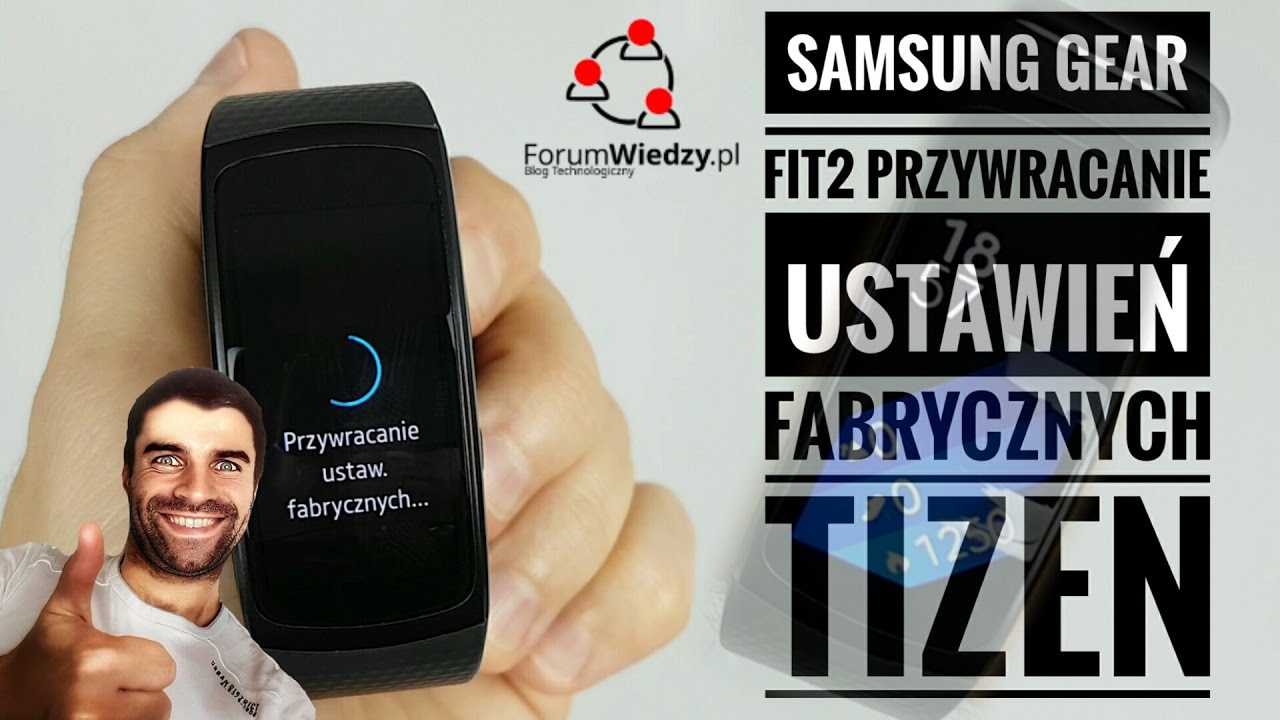 Samsung Gear Fit2 - Jak Przywr&oacute;cić Ustawienia Fabryczne - PORADNIK | ForumWiedzy