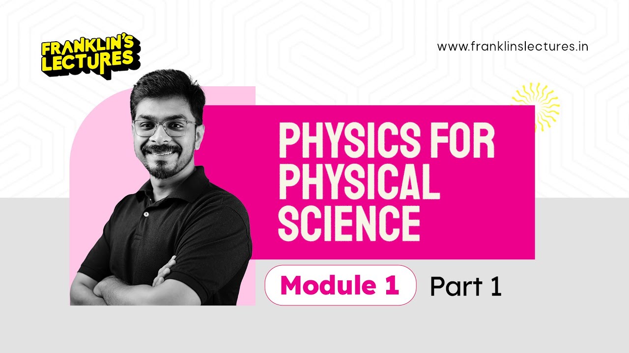 B.Tech S1 Physics for Physical Science - Module 1 | Franklin's Lectures | KTU 2024 Scheme