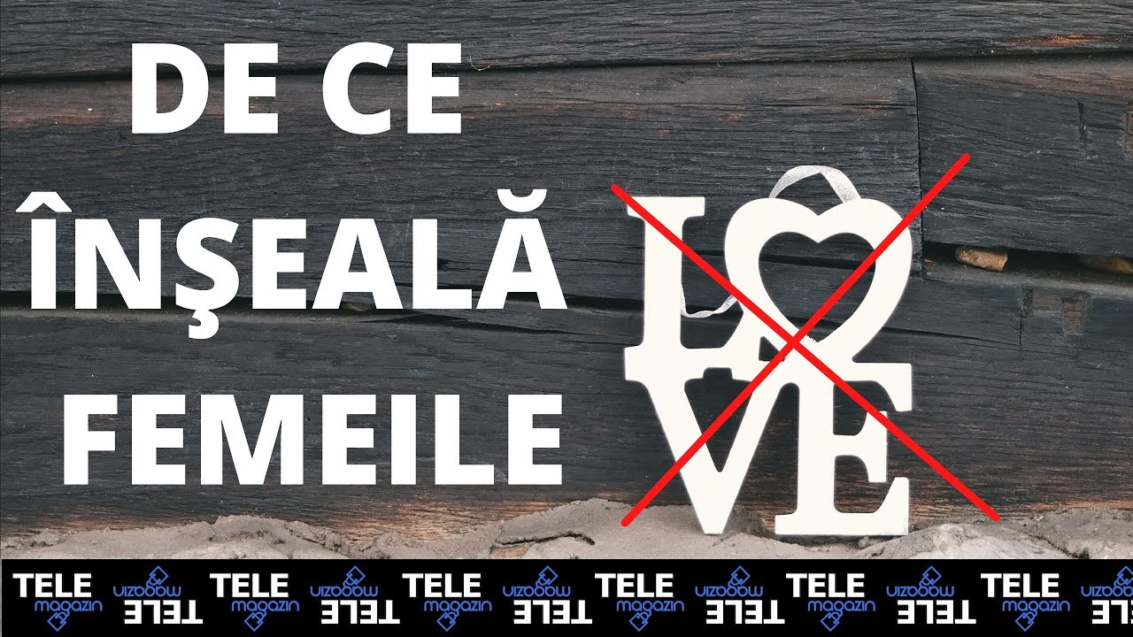 De ce femeia &icirc;şi &icirc;nşeală soţul? Cele 10 motive