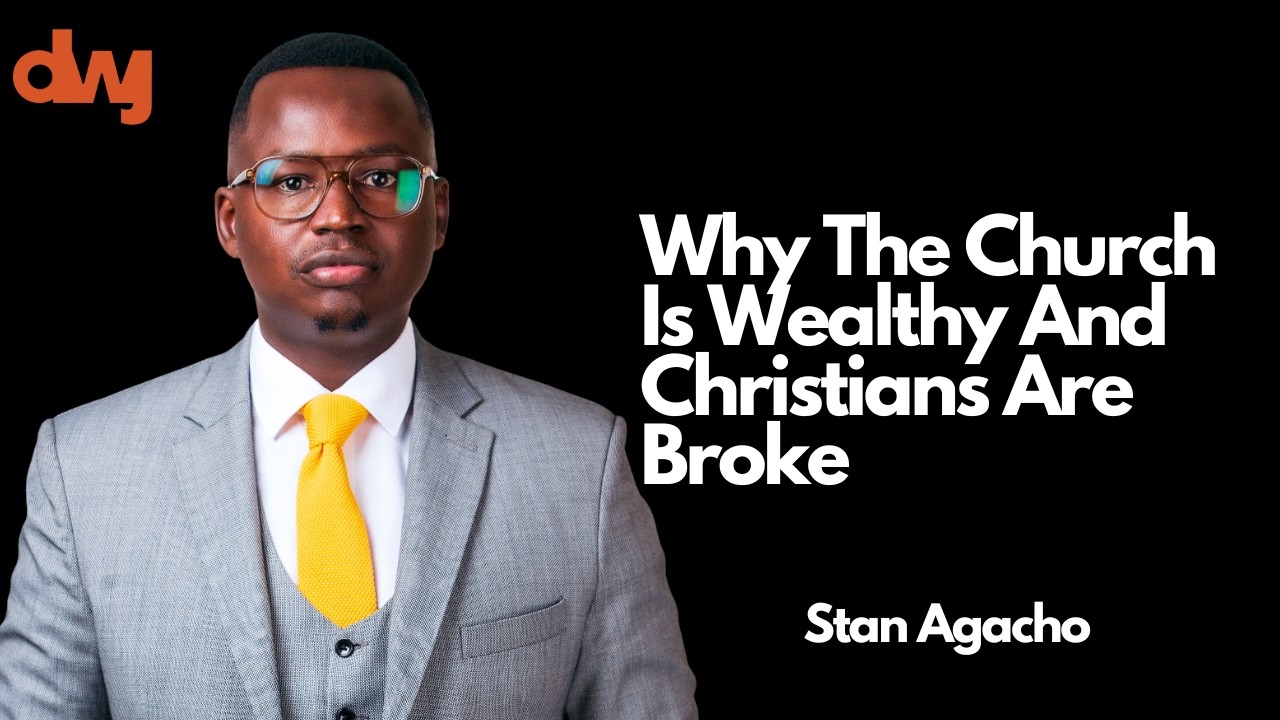 Why The Church Is Wealthy And Christians Are Broke: Here’s Proof  Ft. Stan Agacho
