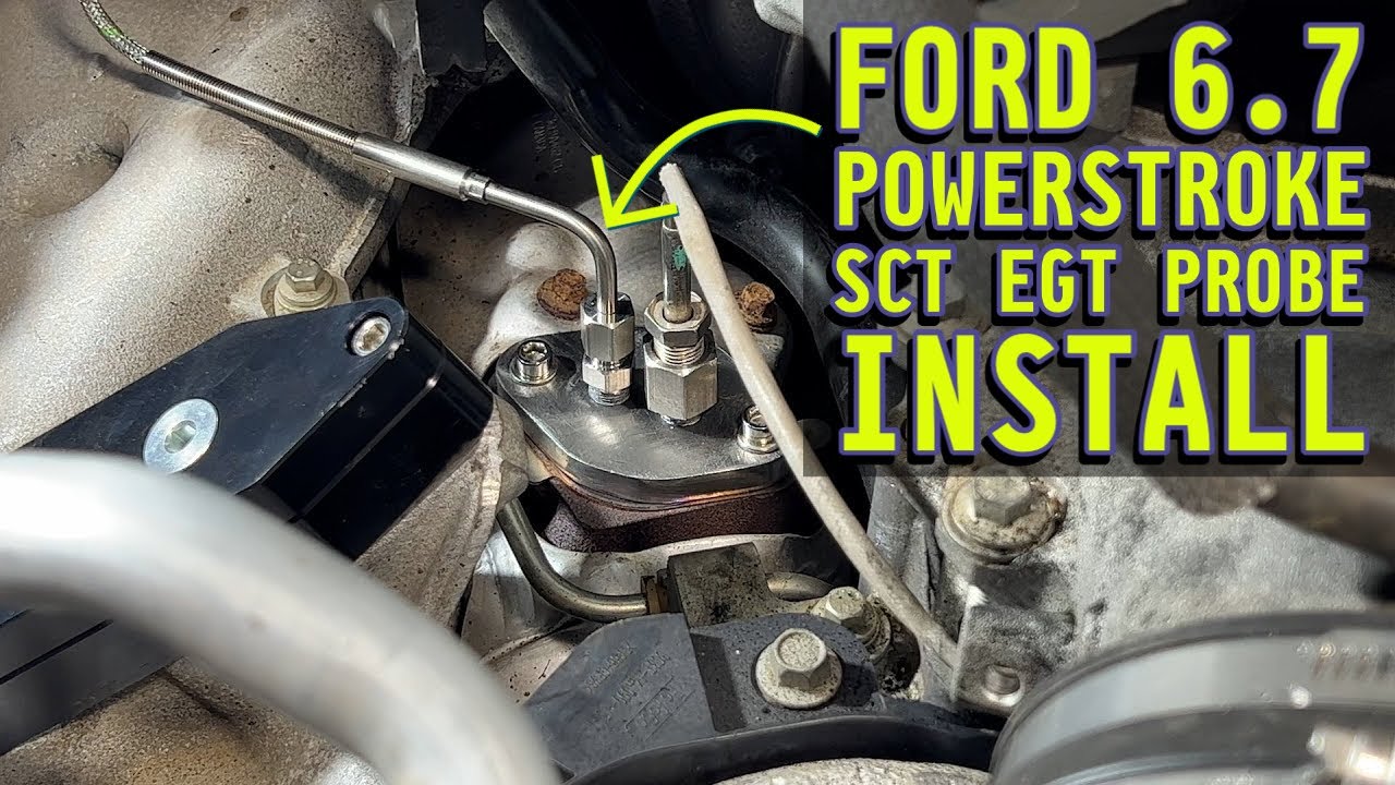 Ford 6.7 SCT EGT Probe Install