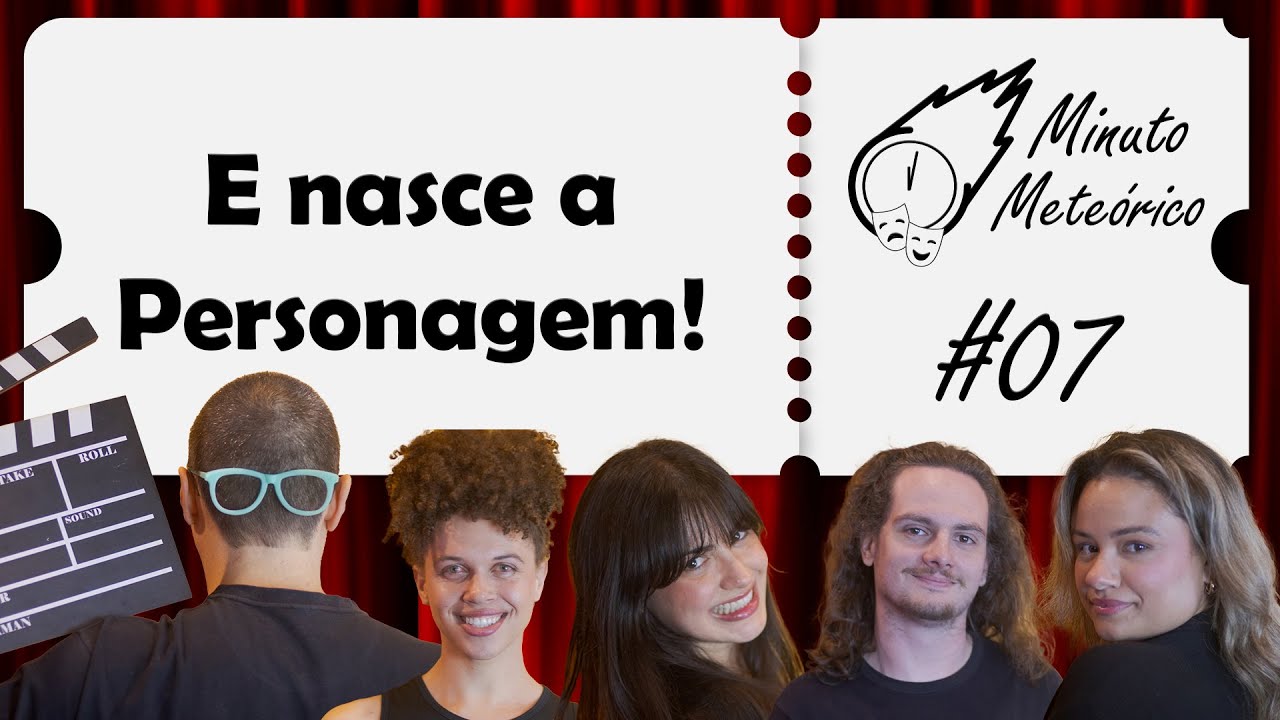 Minuto Meteórico #07 | E nasce a Personagem!