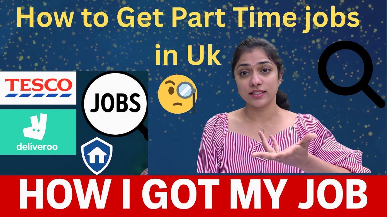 How to find  PART TIME Jobs in UK and How I got my Job - ramya buddi
