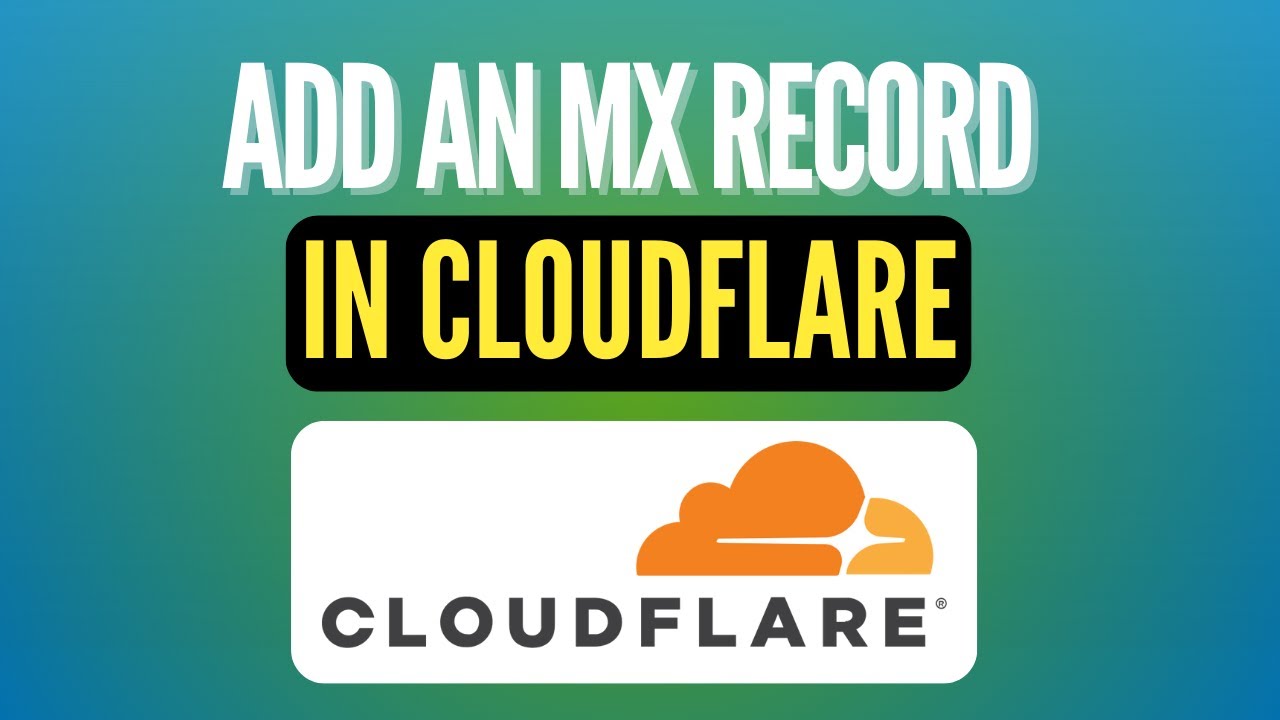 How to Add an MX Record in Cloudflare (Updated 2026 Tutorial)