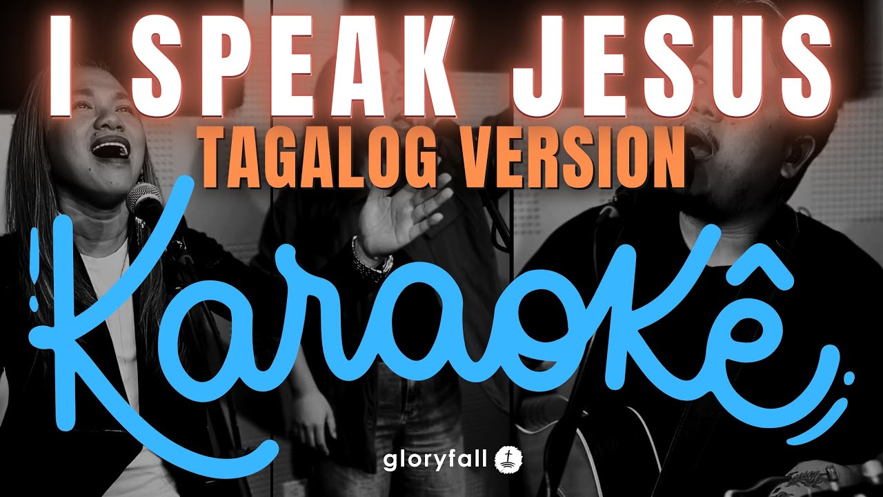 I Speak Jesus - Tagalog Version Karaoke - Sa Ngalan Ni Hesus - gloryfall