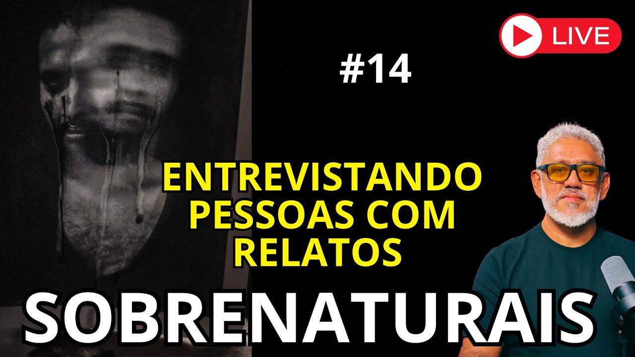 ENTREVISTANDO PESSOAS COM RELATOS SOBRENATURAIS /#14
