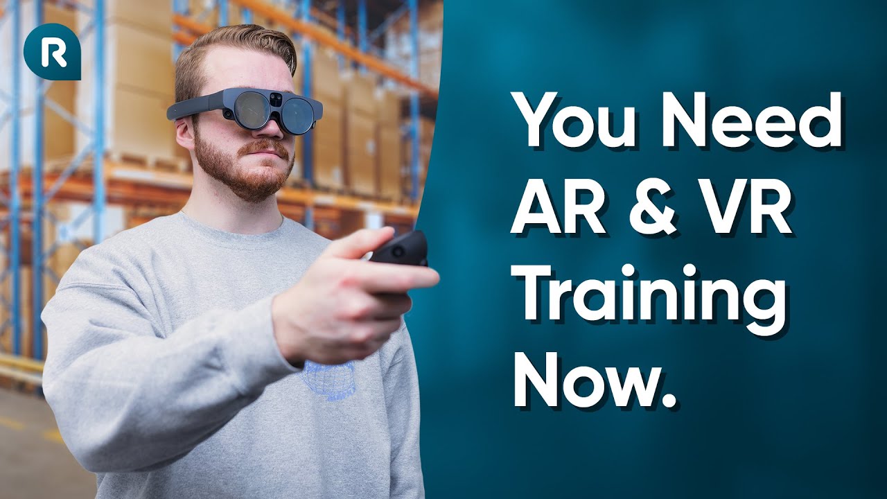 Why AR & VR Training? Why Now?