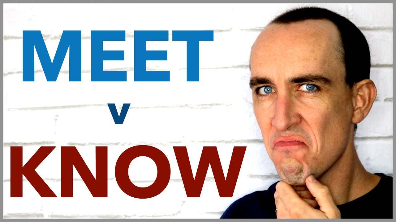 Difference Between Meet v Know | English Grammar Lesson