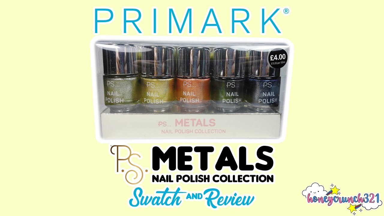 PRIMARK PS Metals Nail Polish Collection Swatch & Review | honeycrunch321