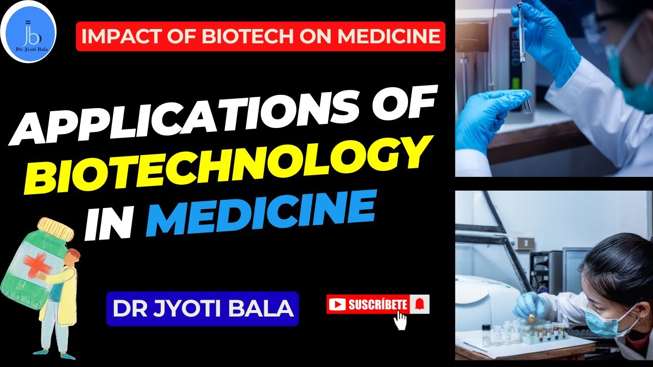 Biotechnology application in Medicine| Biotechnology in Healthcare| Biotech Trends in Healthcare