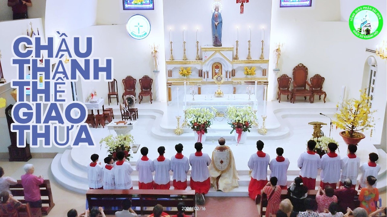 CHẦU THÁNH THỂ GIAO THỪA (ÂM LỊCH) - GX. KHÁNH HỘI