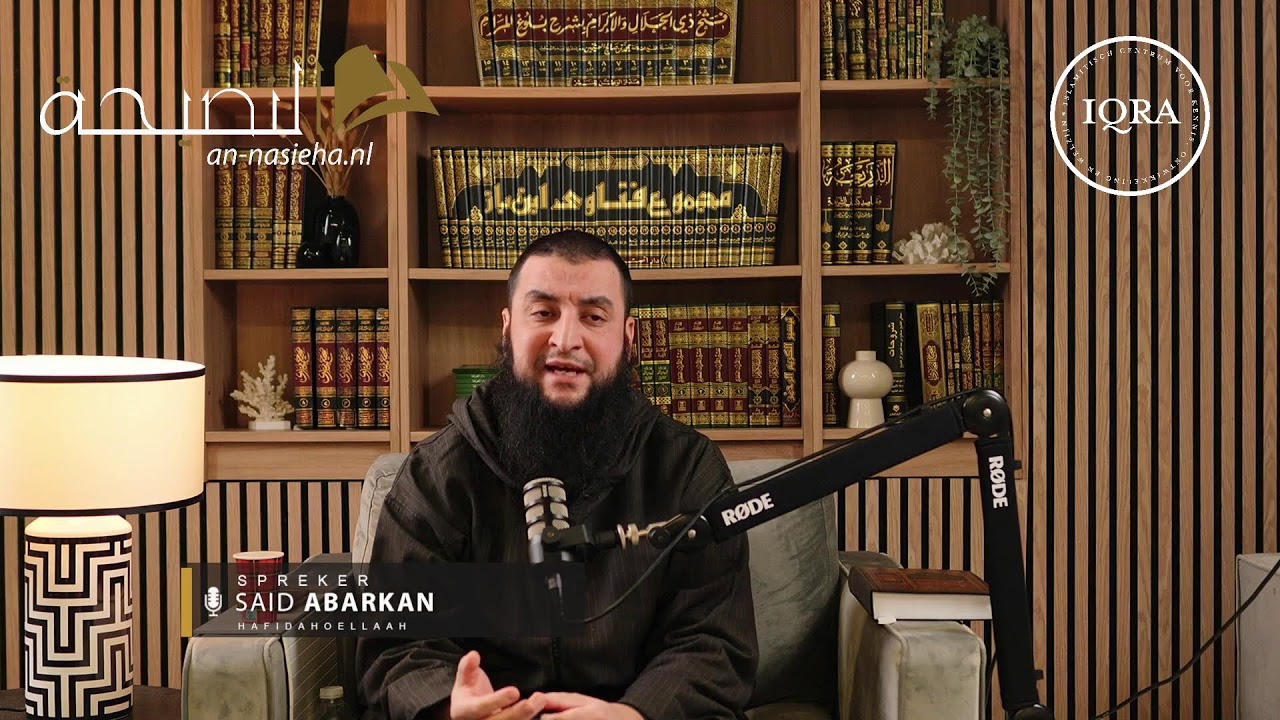 Les 38: Uitleg van 'Oemdat al-Fiqh van Ibn Qudaamah al-Maqdisie (رحمه الله) - Ustaadh Said Abarkan