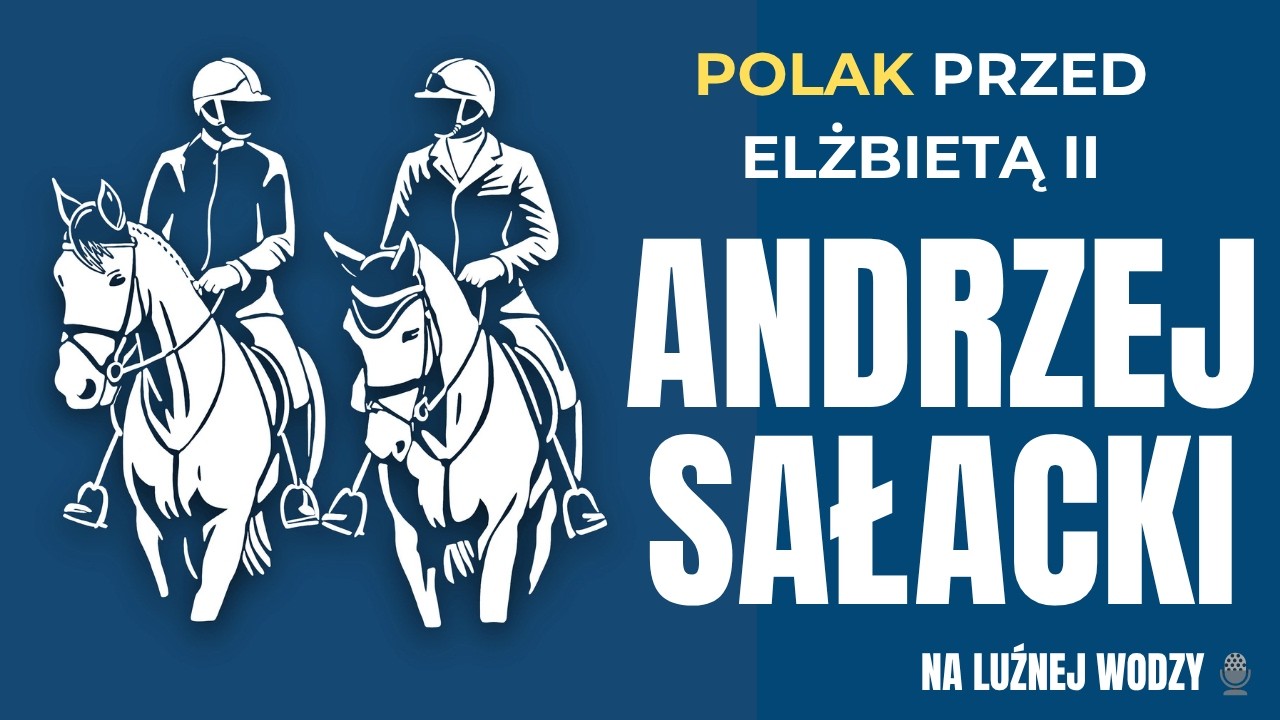 Andrzej Sałacki Cz. 2 - Wtedy nikt nie występował z jeźdźców przed królową