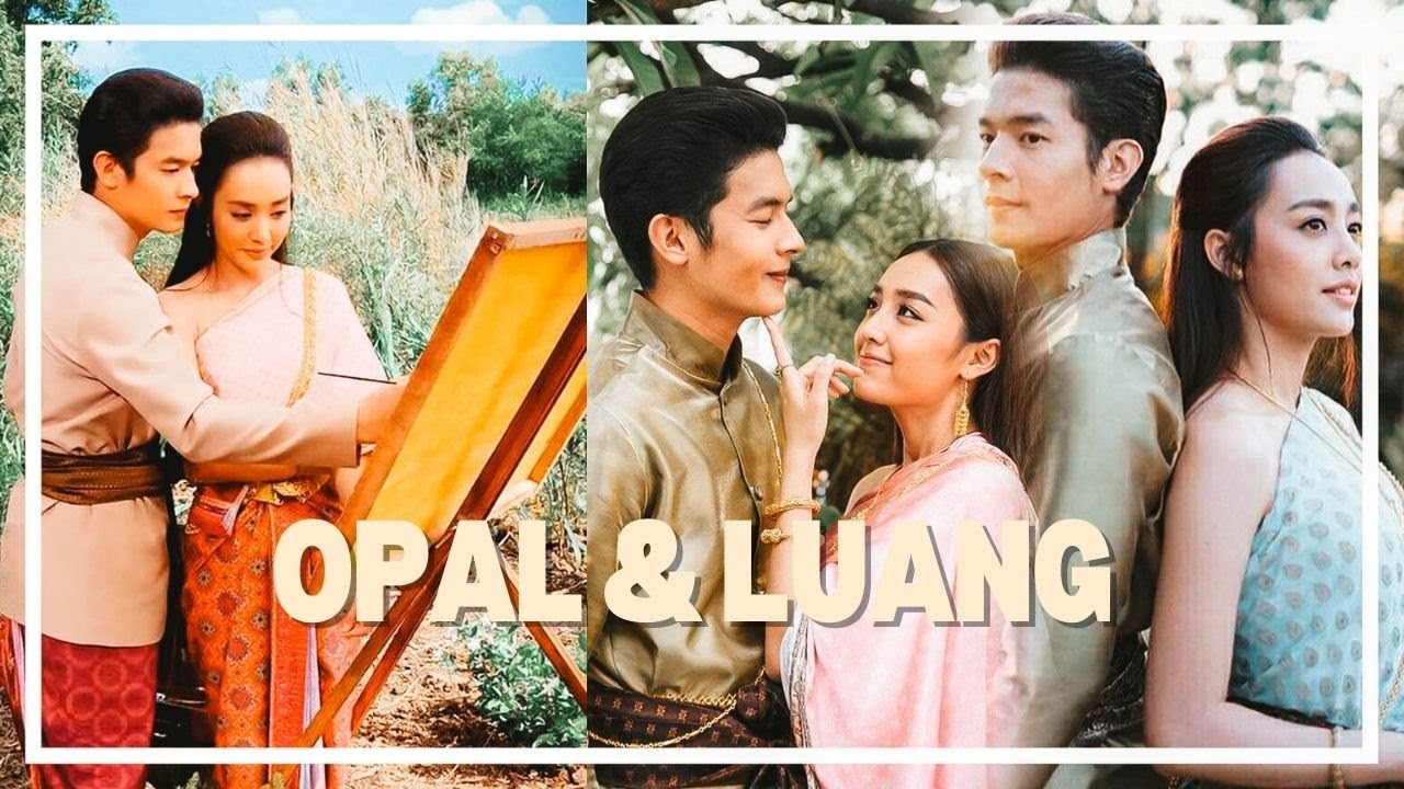 Opal & Luang Osotworrawech ┃LIKIT HAENG JAN ┃PARTE ÚNICA