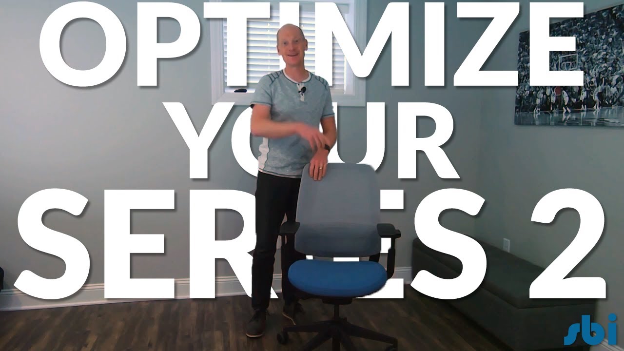 Optimize your comfort in the Steelcase Series 2