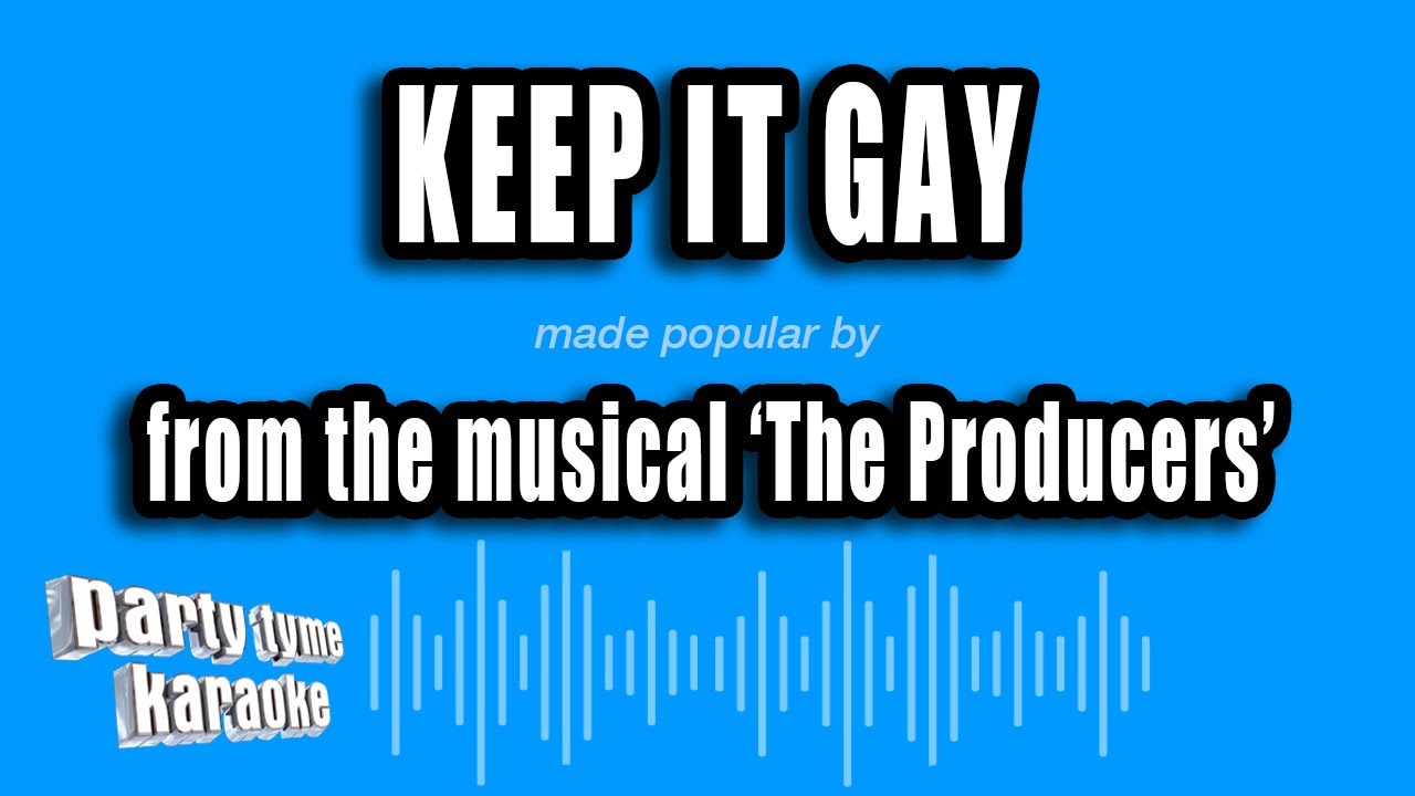 'The Producers' - Keep It Gay (Karaoke Version)