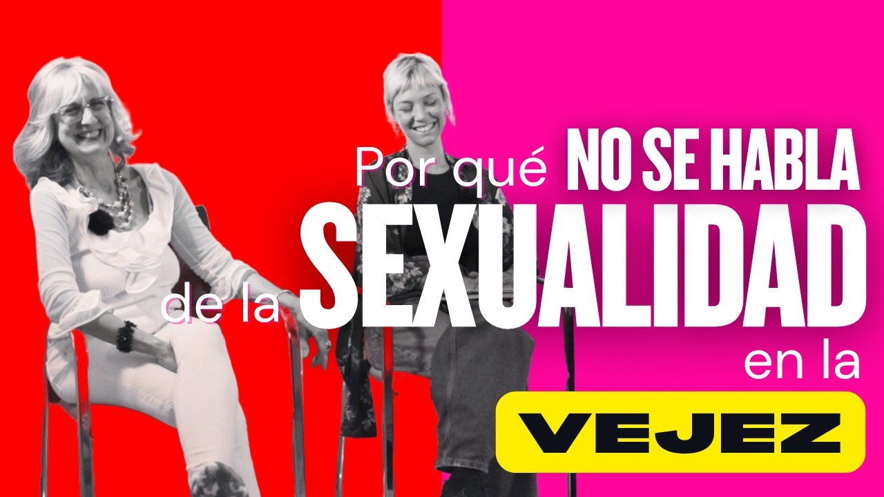 ¿Cómo es la sexualidad en la vejez? Tercera edad y erotismo | Carmen Núñez Cuenca y Deseos Mayores