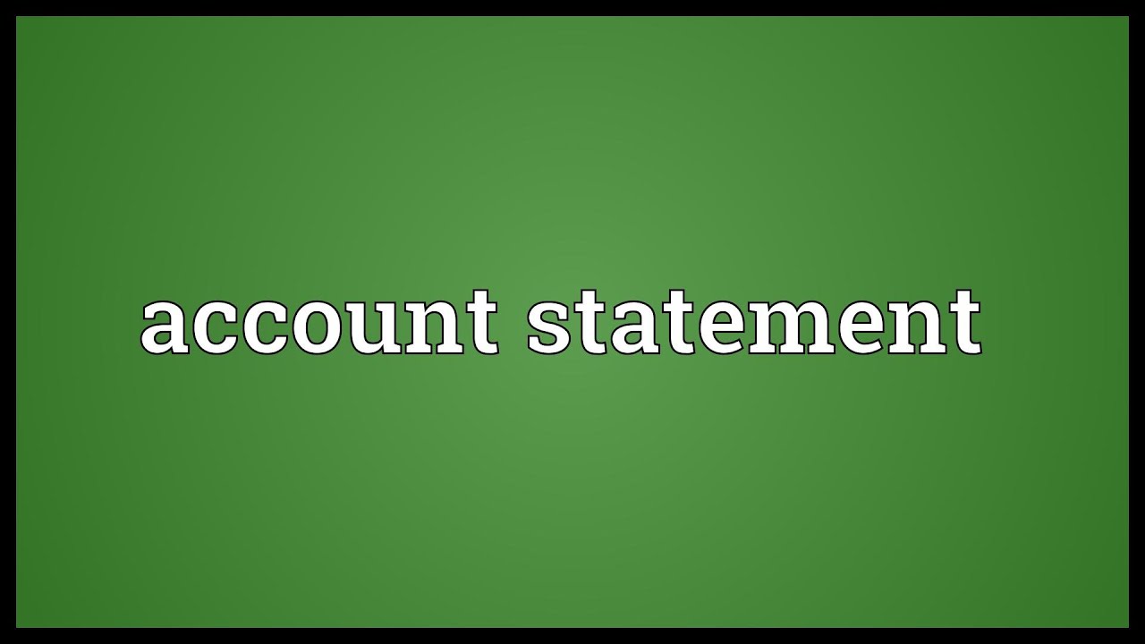 Account statement Meaning