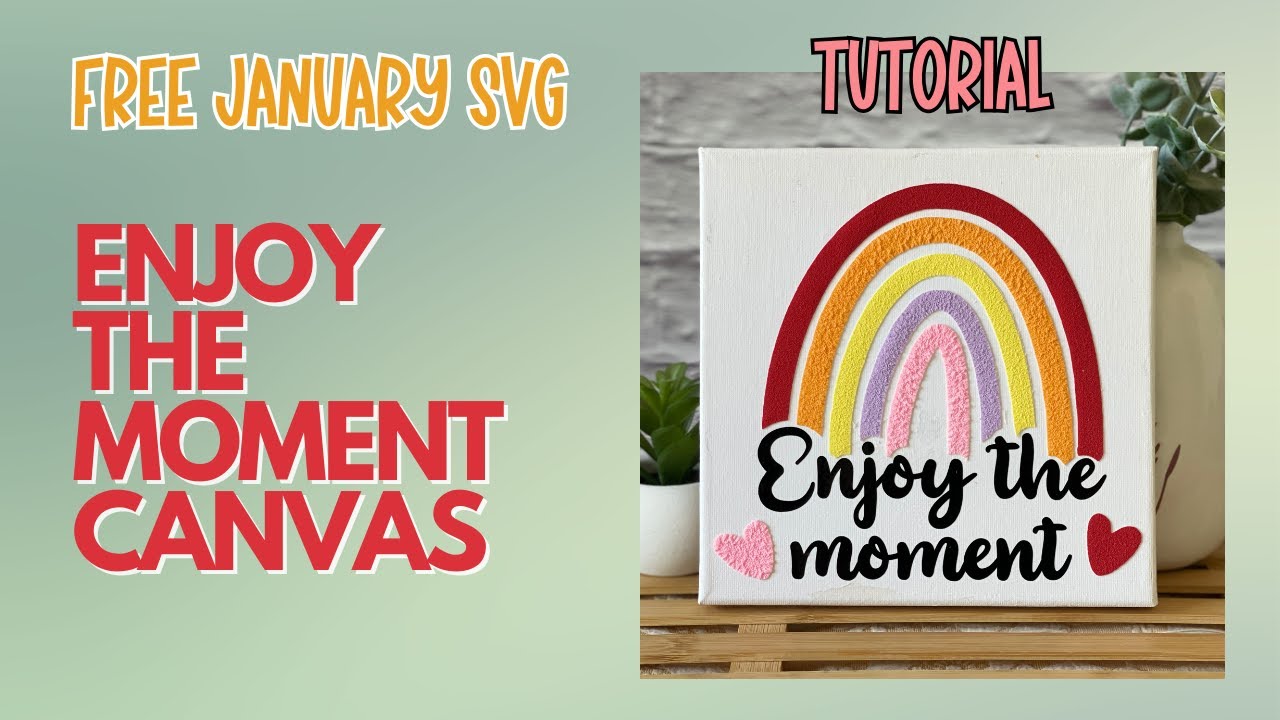 FREE SVG - 'Enjoy the Moment' Make this Stunning Motivational Wall Art!