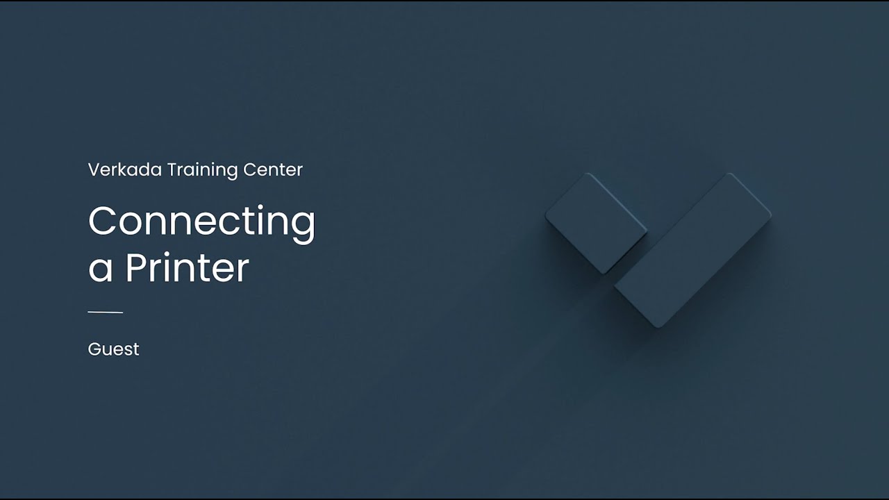 Verkada Guest | Connecting a Printer (Command Admin)