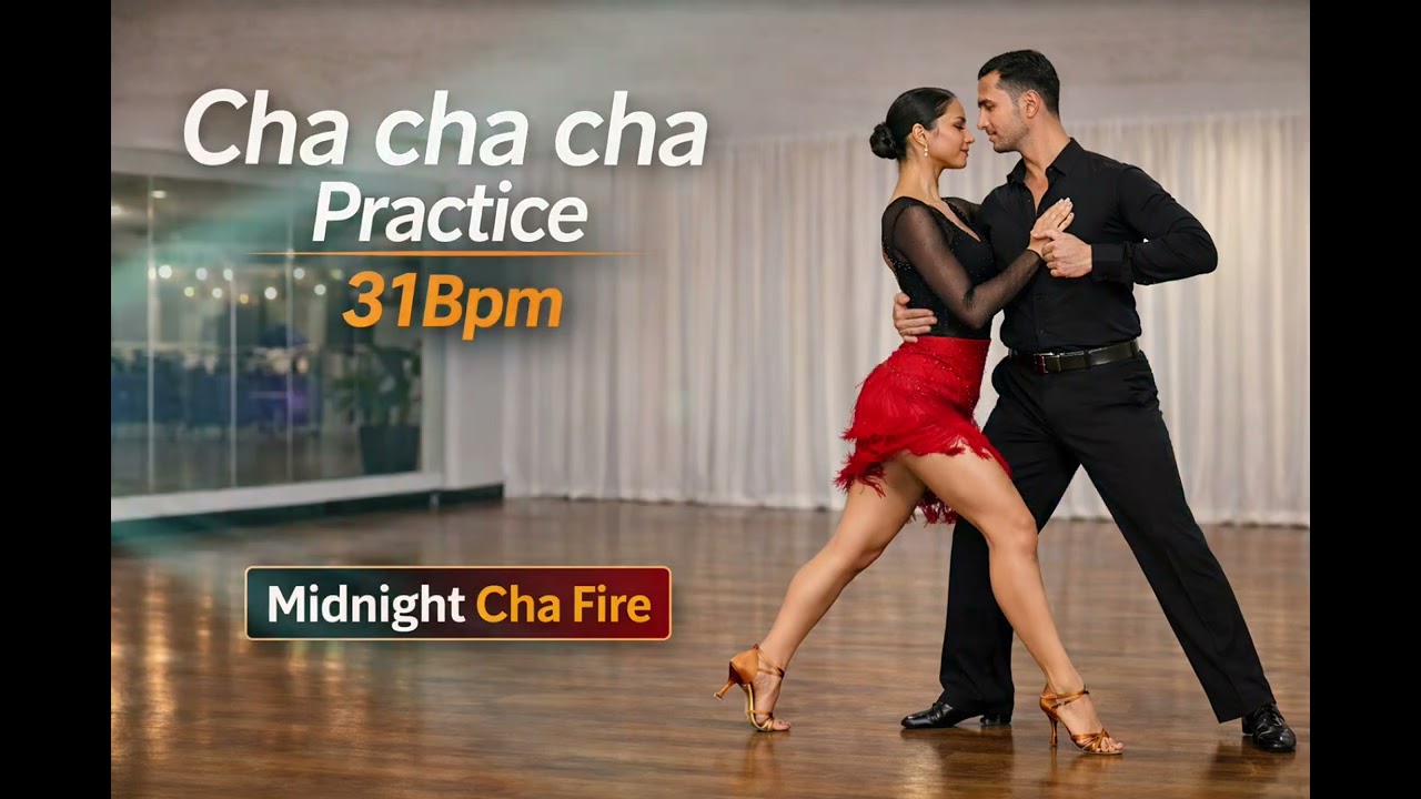 Cha Cha Cha Practice 31 BPM (3:49) | Midnight Cha Fire | Ballroom Training Music