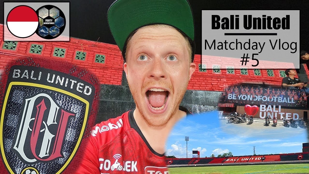 MY FIRST BALI UNITED MATCH!!!