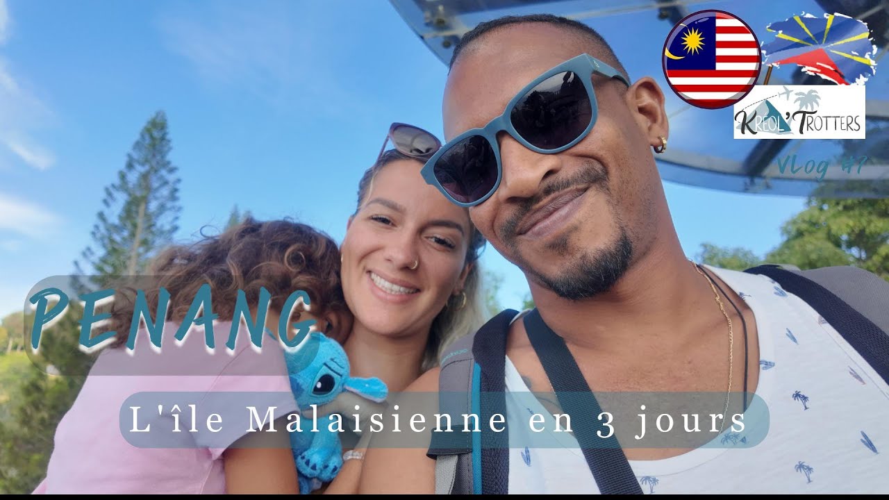 3 jours à PENANG | On découvre les principaux coins touristiques | RUN - TH Vlog#15
