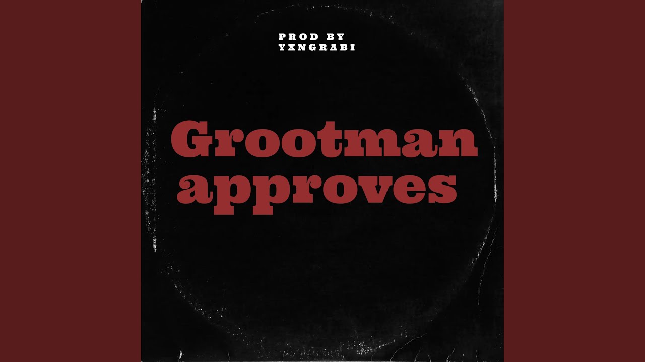 Grootman Approves