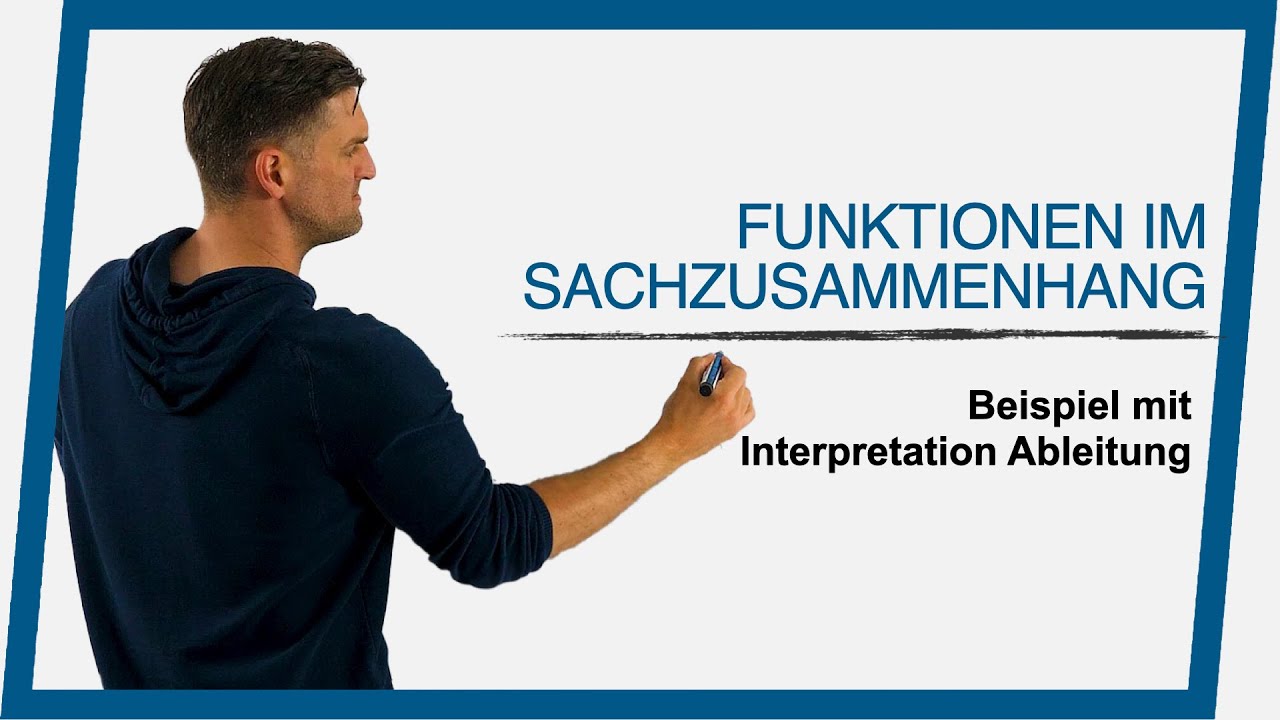 Funktionen im Sachzusammenhang Beispiel mit Interpretation Ableitung | Mathe by Daniel Jung