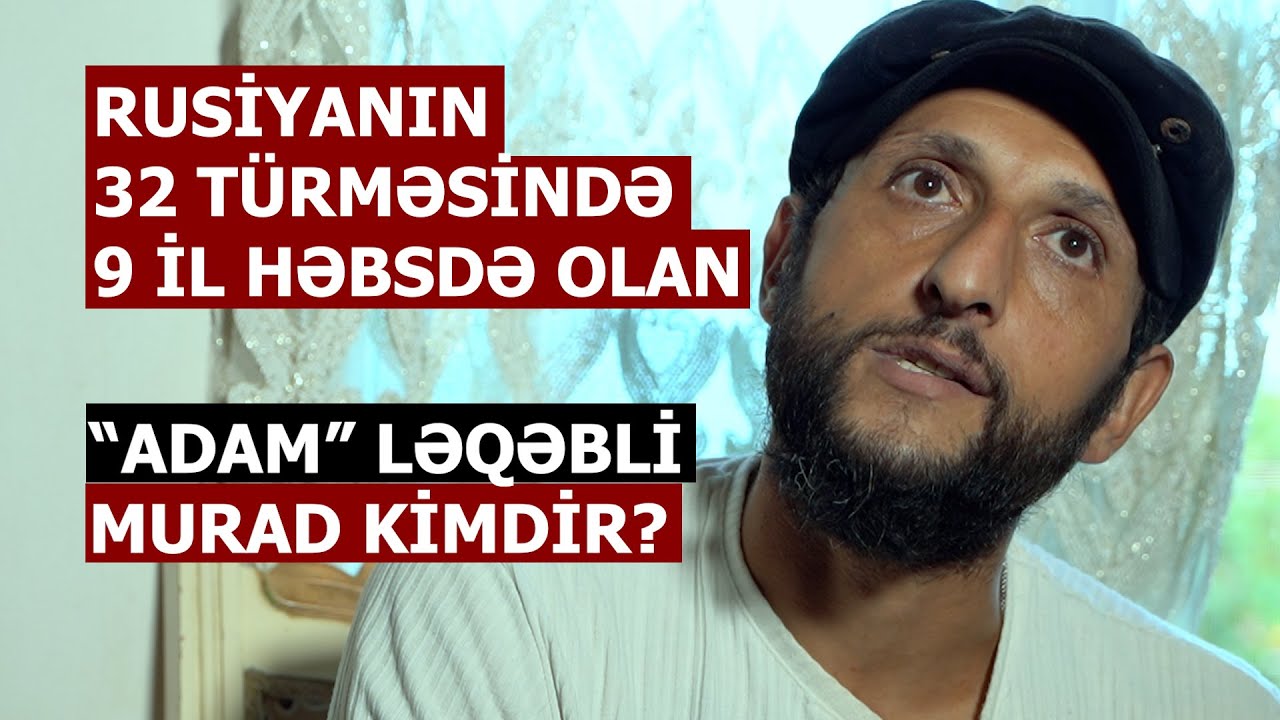 Rusiyanın dəhşətli həbsxanalarında olan  
