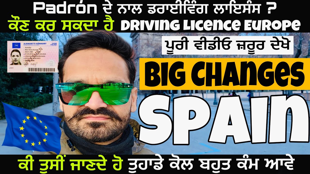 Padrón 🇪🇦 ਨਾਲ Driving Licence ਬਣਾ ਸਕਦੇ ਹੋ ? ਬਹੁਤ ਕੰਮ ਹੋਣਗੇ/indian  License in Spain Video Chann Brar