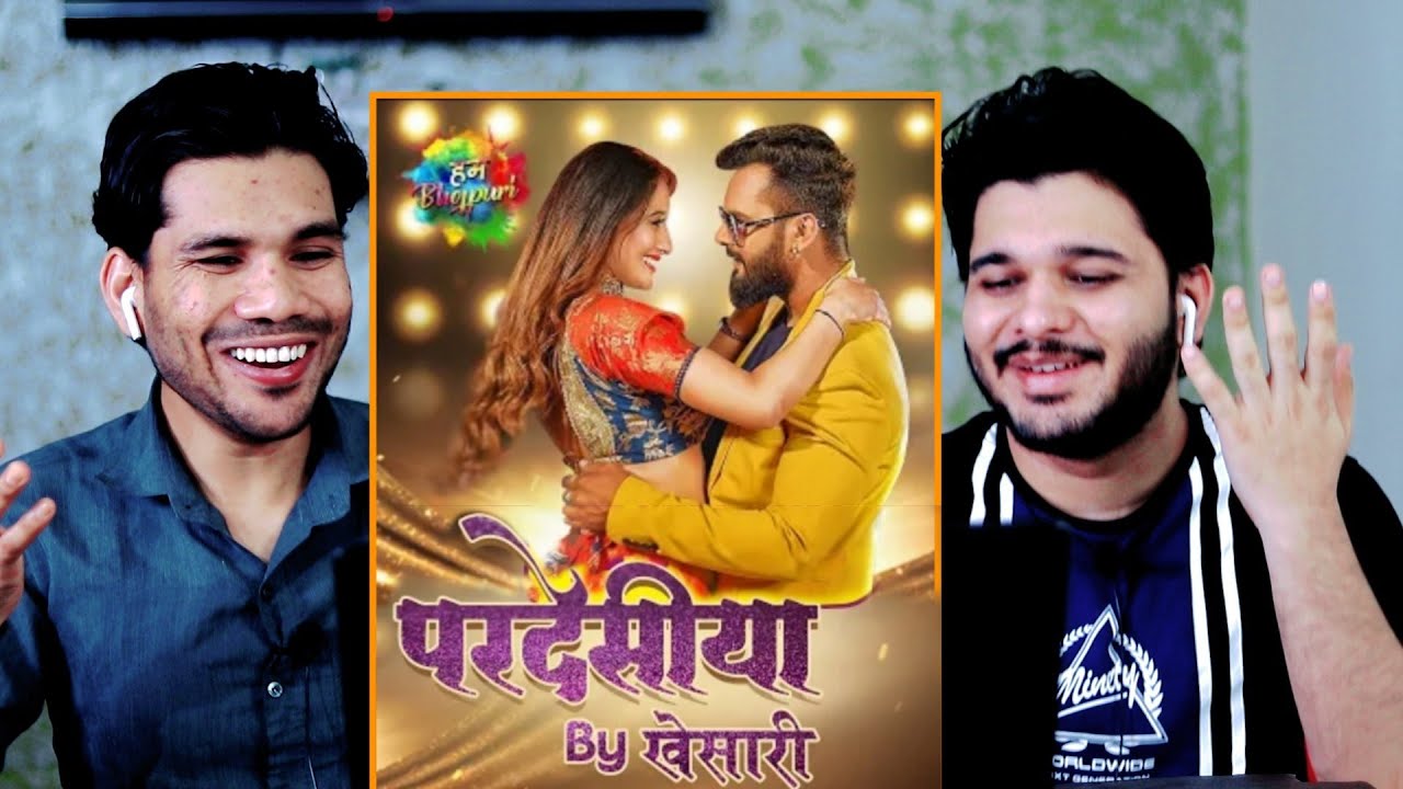 Pardesia  Song Reaction #Khesari | परदेसिया बय खेसारी | Shilpi Raj | New Bhojpuri Song 2021 | #Video
