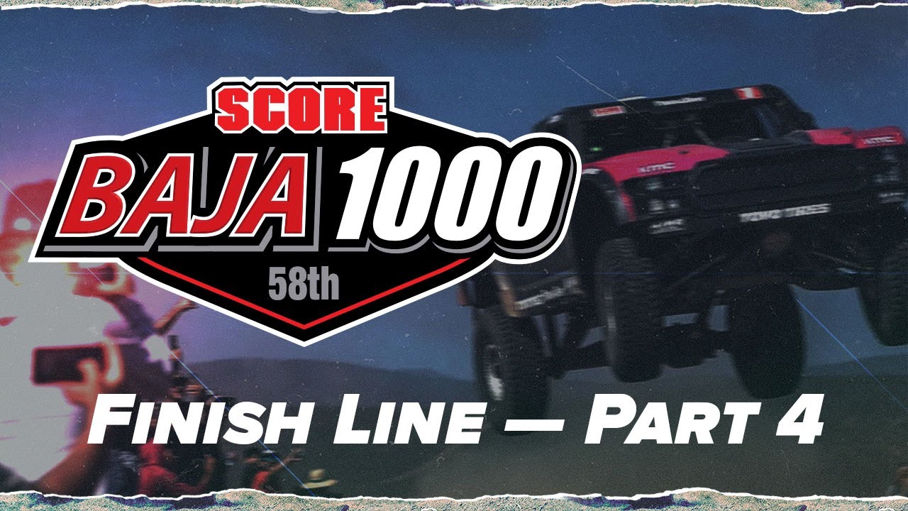 2025 BFGoodrich Tires 58th SCORE Baja 1000 &mdash; FINISH LINE, Part 4