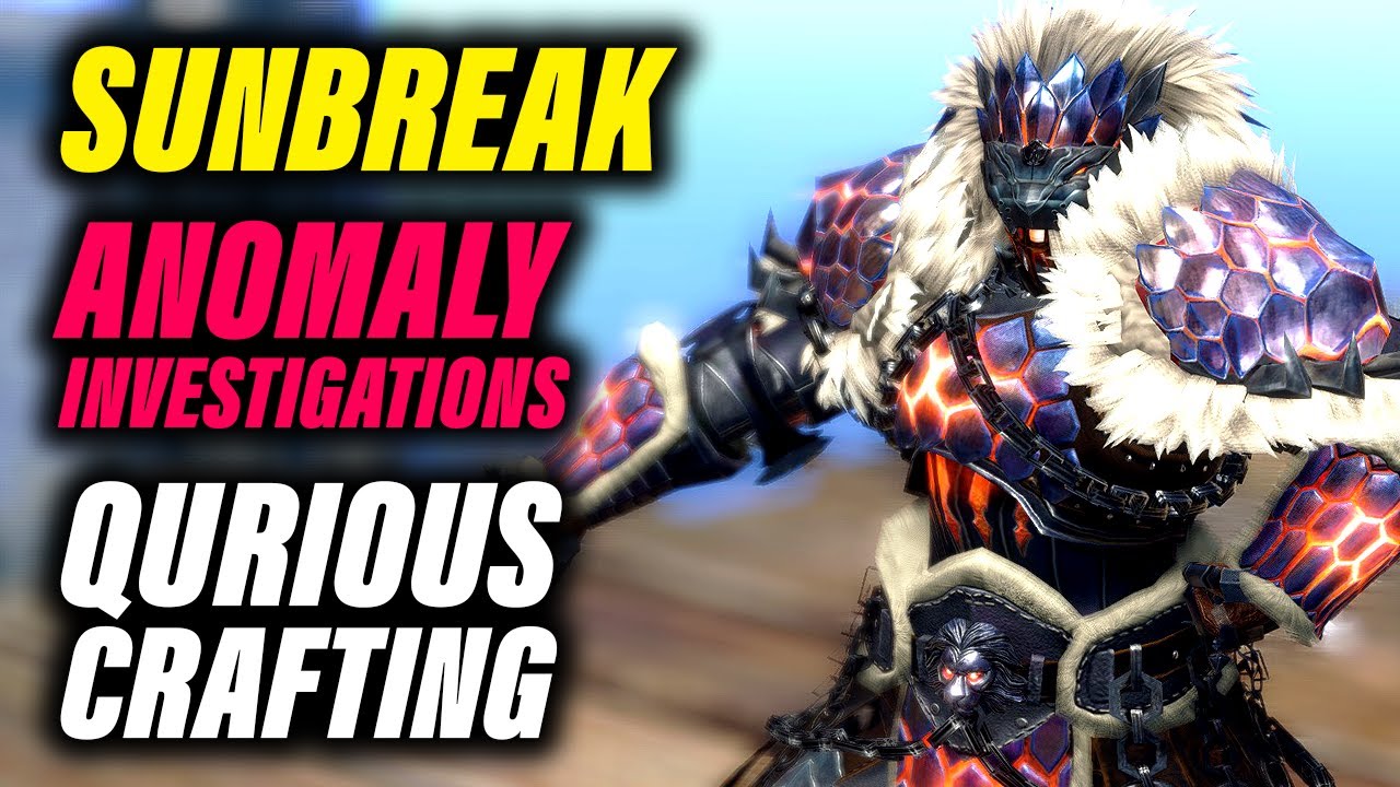 Monster Hunter Rise Sunbreak | Anomaly Investigations Guide | Qurious Crafting Guide & Tips