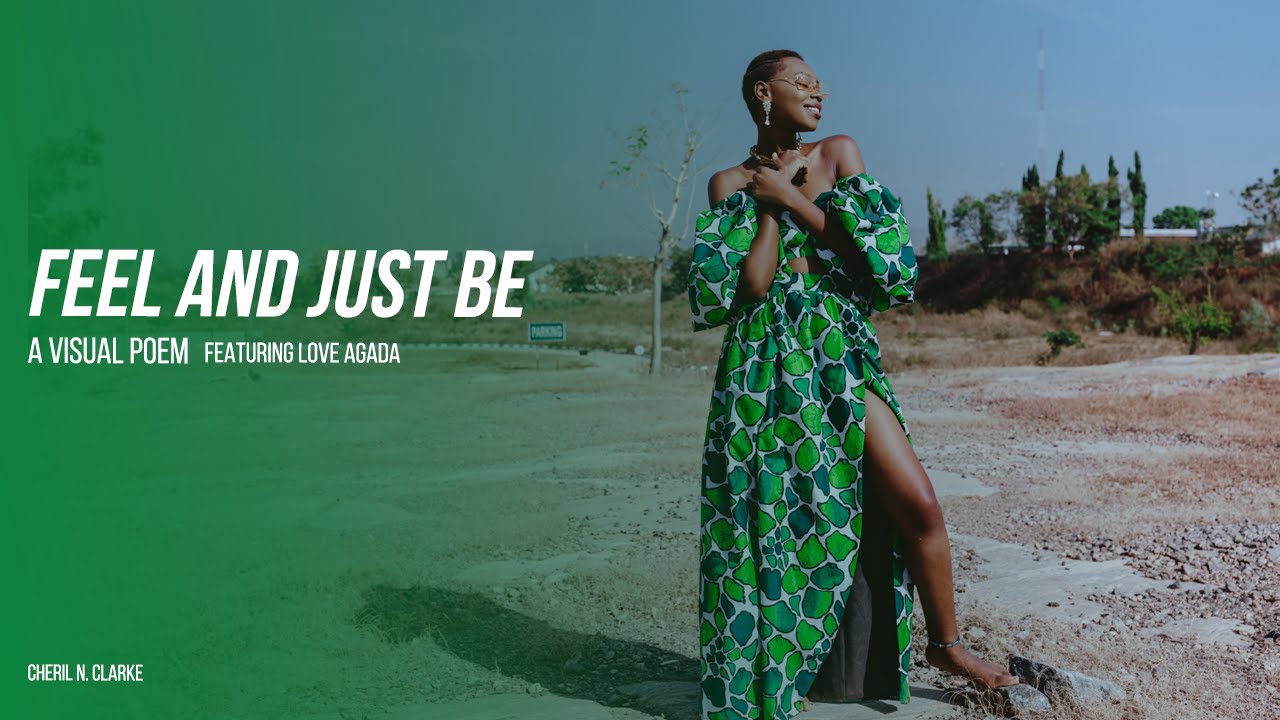 Feel and Just Be - A Spoken Word Visual Poem With Music
