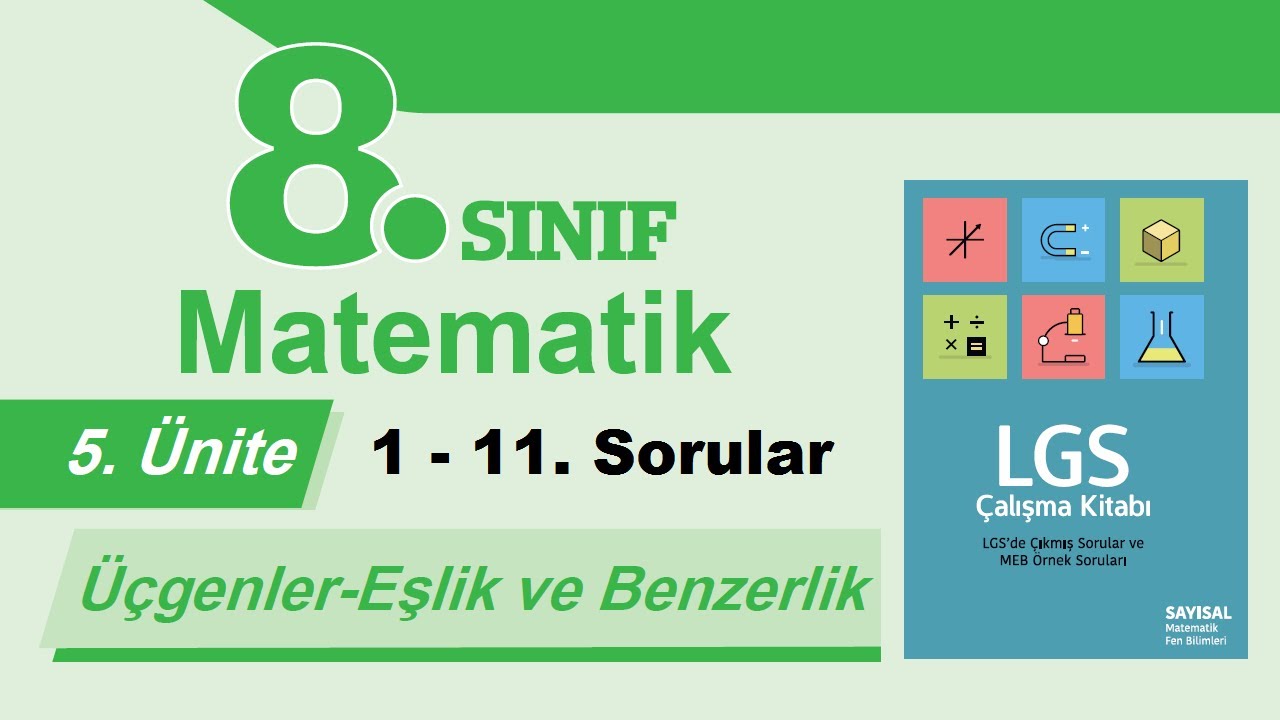 LGS Çalışma Kitabı Sayısal Çözümleri 5.ünite / Üçgenler, Eşlik ve Benzerlik 1 - 11. Sorular