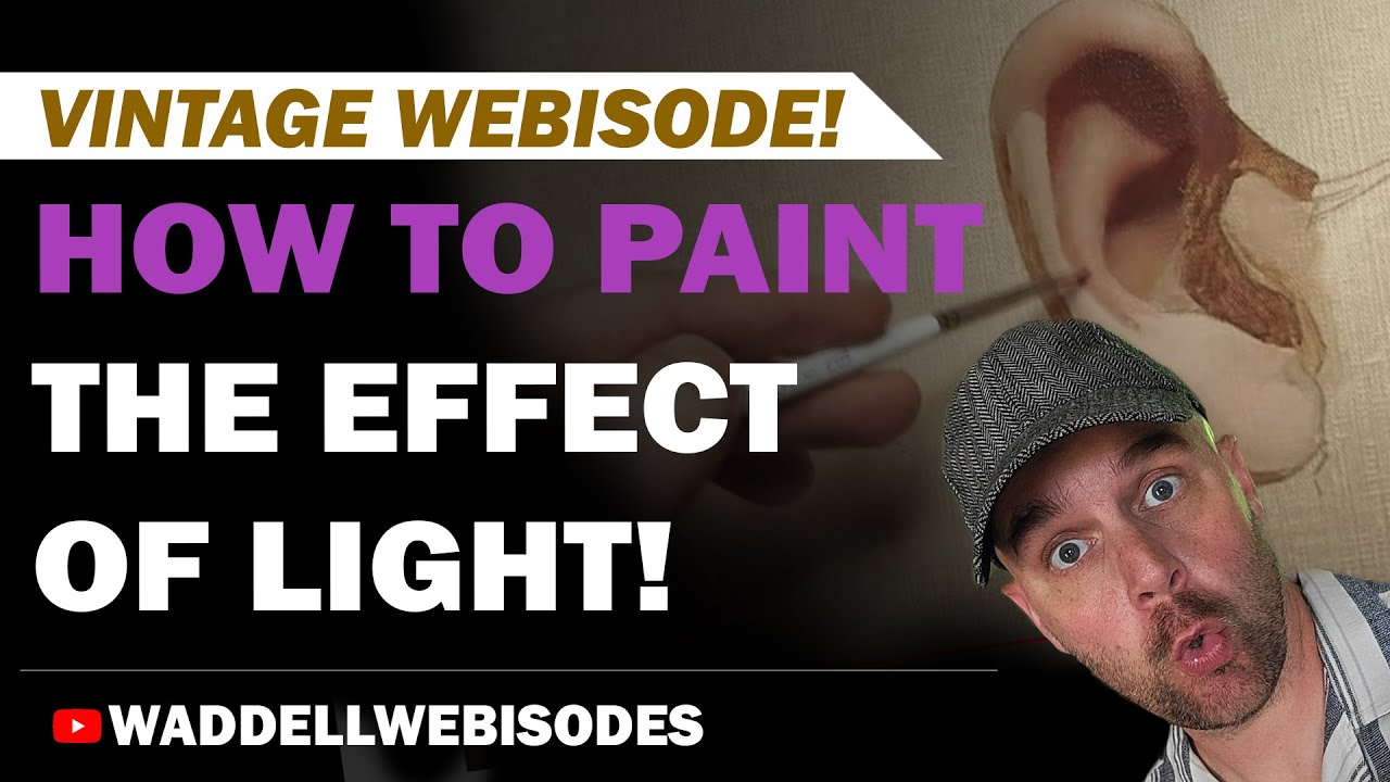 Webisode 6: Painting the Effects of Light