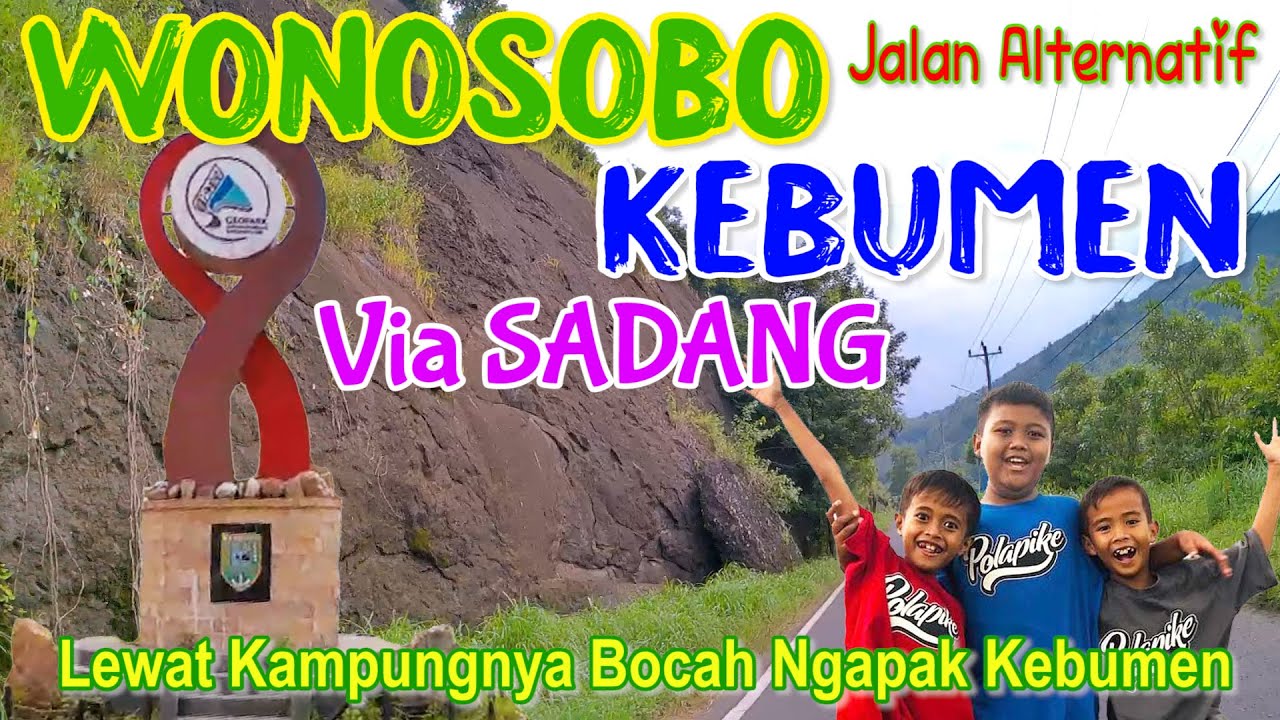 JALAN ALTERNATIF WONOSOBO KEBUMEN LEWAT SADANG PEMANDANGAN INDAH