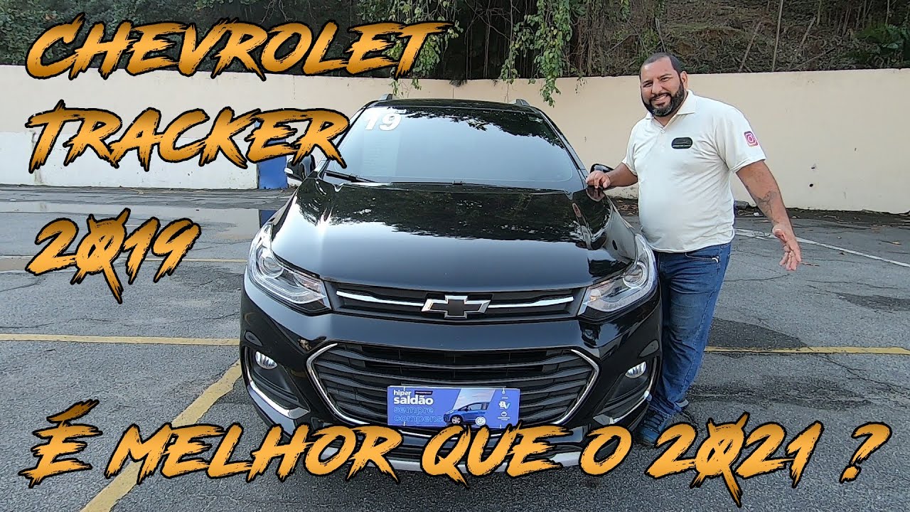 Será que o Chevrolet Tracker 2019 é melhor que o 2021 ?