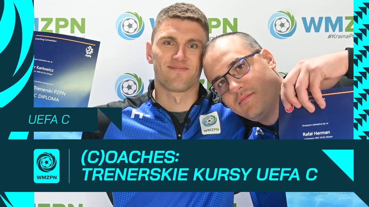 (C)OACHES | WMZPN: Kursy trenerskie UEFA C
