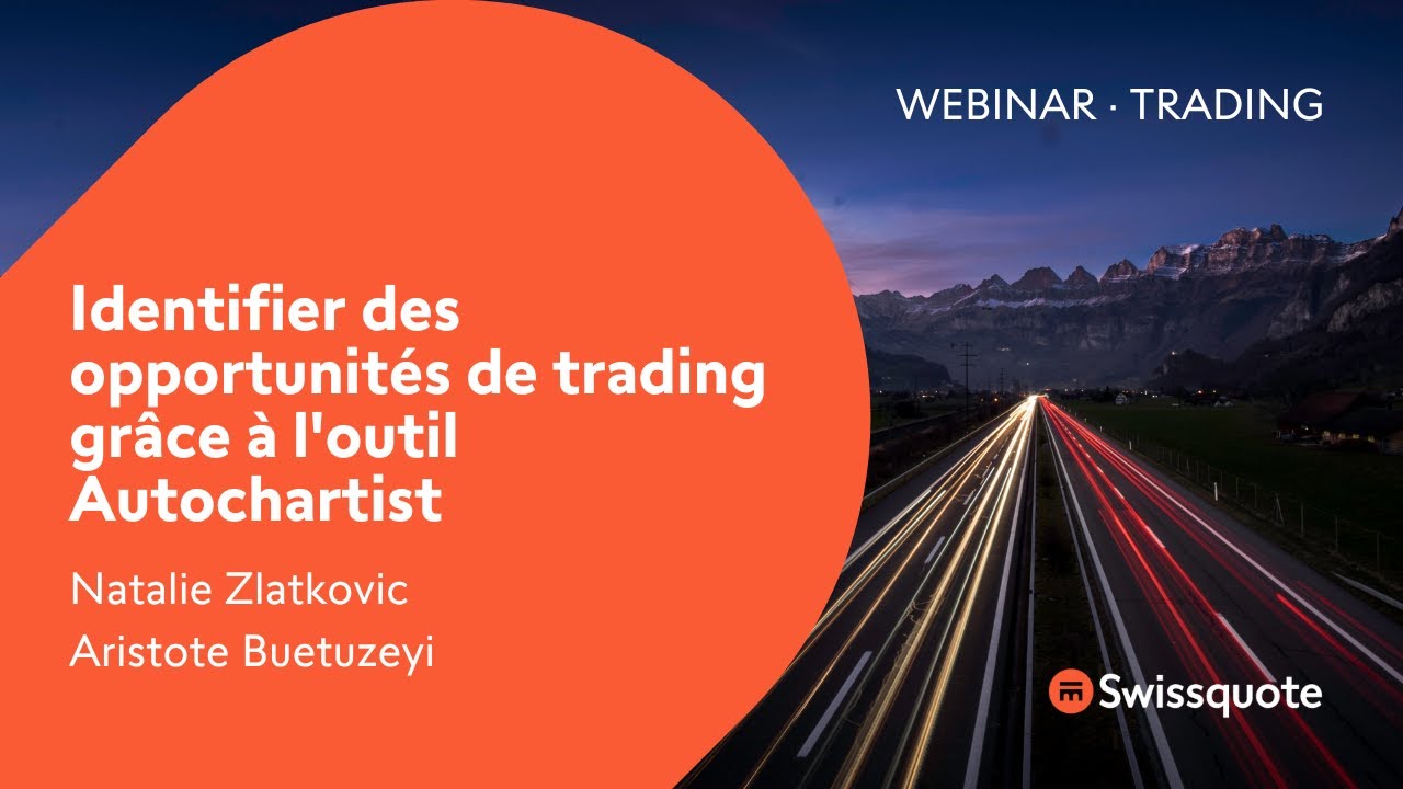 Identifier des opportunités de trading grâce à l'outil Autochartist | Swissquote