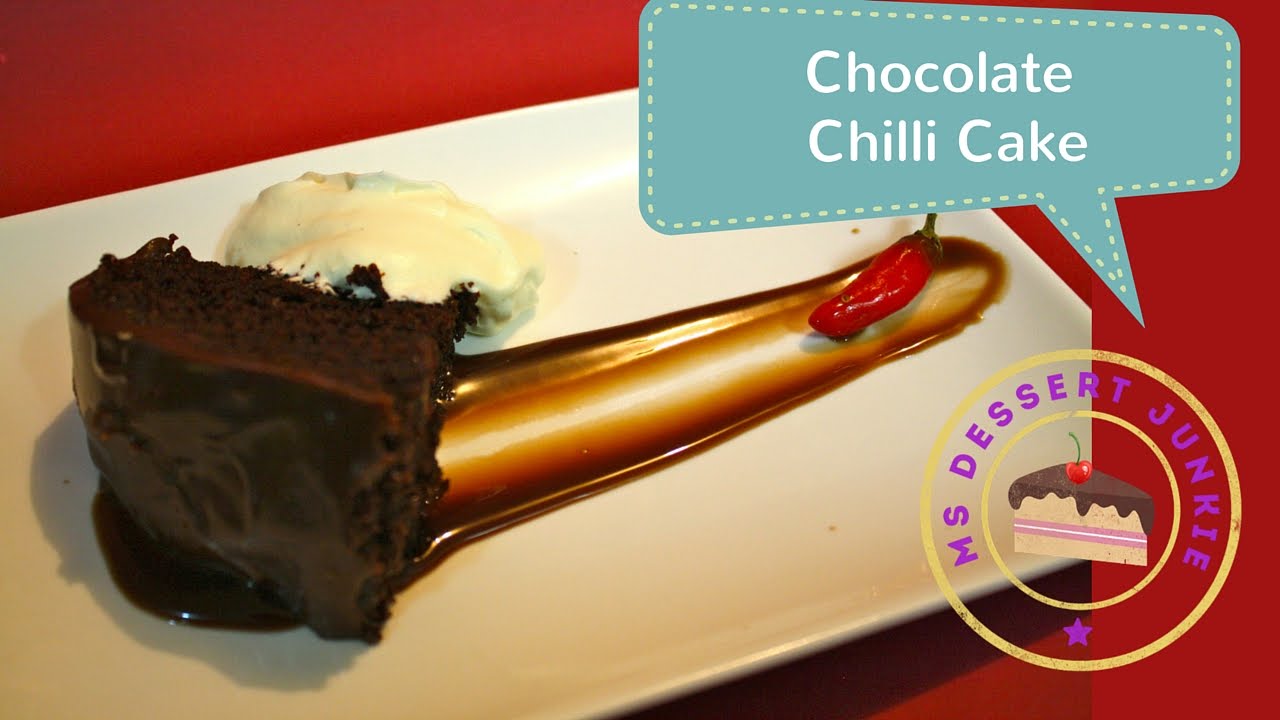 CHOCOLATE CHILLI CAKE RECIPE  | MsDessertJunkie
