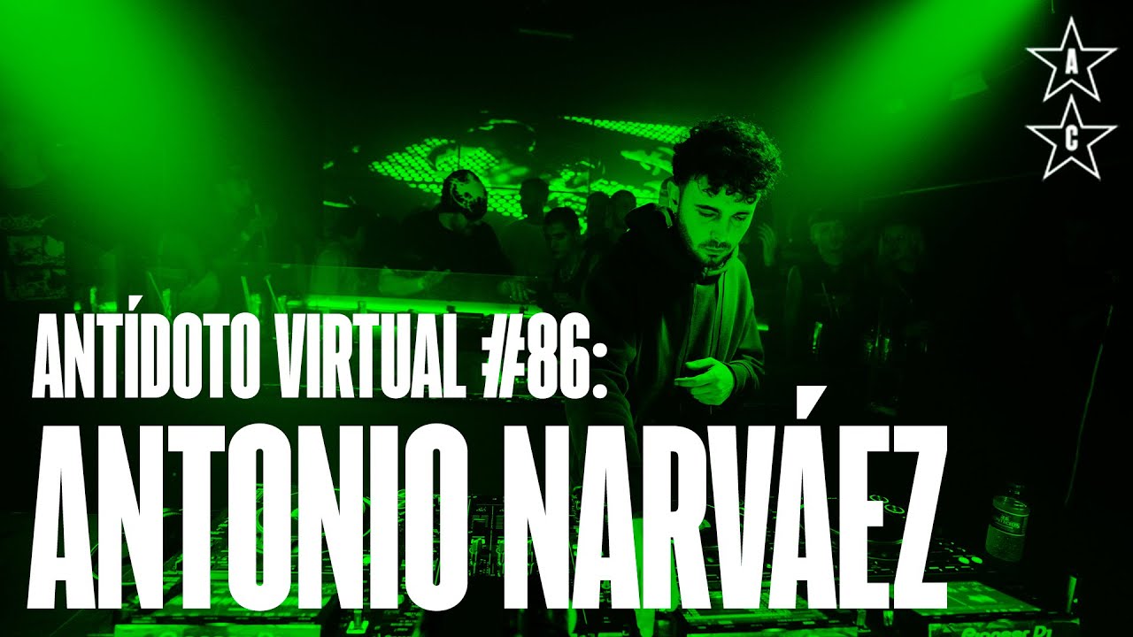 ANTONIO NARV&Aacute;EZ 🇪🇸 | Ant&iacute;doto Virtual #86